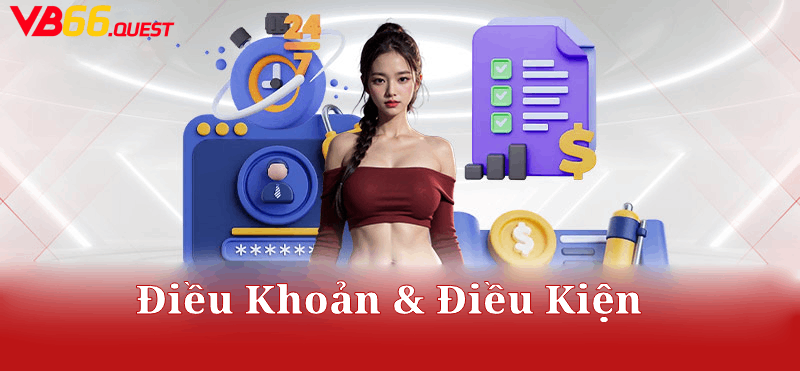 Cách Thực Hiện Điều Khoản và Điều Kiện Nhà Cái Vb66