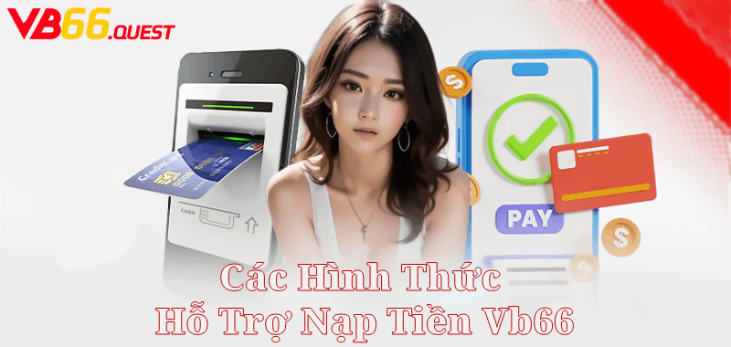 Các Lời Khuyên Cách Nạp Tiền Nhà Cái VB66