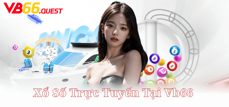 Tính Tiện Lợi Và Dễ Dàng Của Xổ Số Trực Tuyến Tại VB66