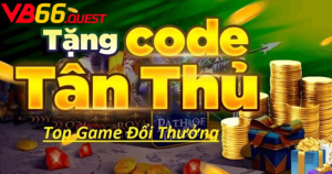 Hướng dẫn hội viên nhận code tân thủ tại VB66